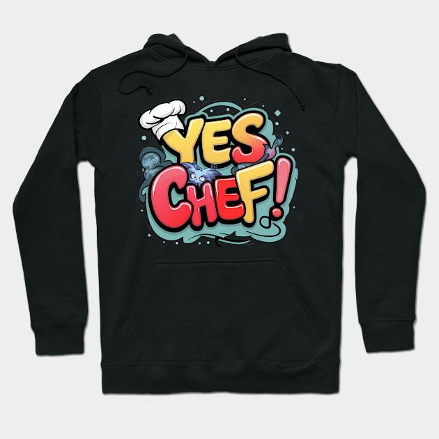 YES CHEF! Hoodie by Abdulkakl